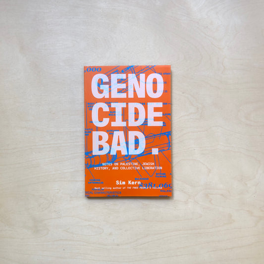 Genocide Bad - Notes on Palestine, Jewish History, and Collective Liberation