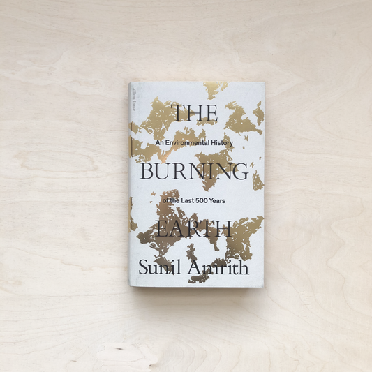 The Burning Earth: An Environmental History of the Last 500 Years