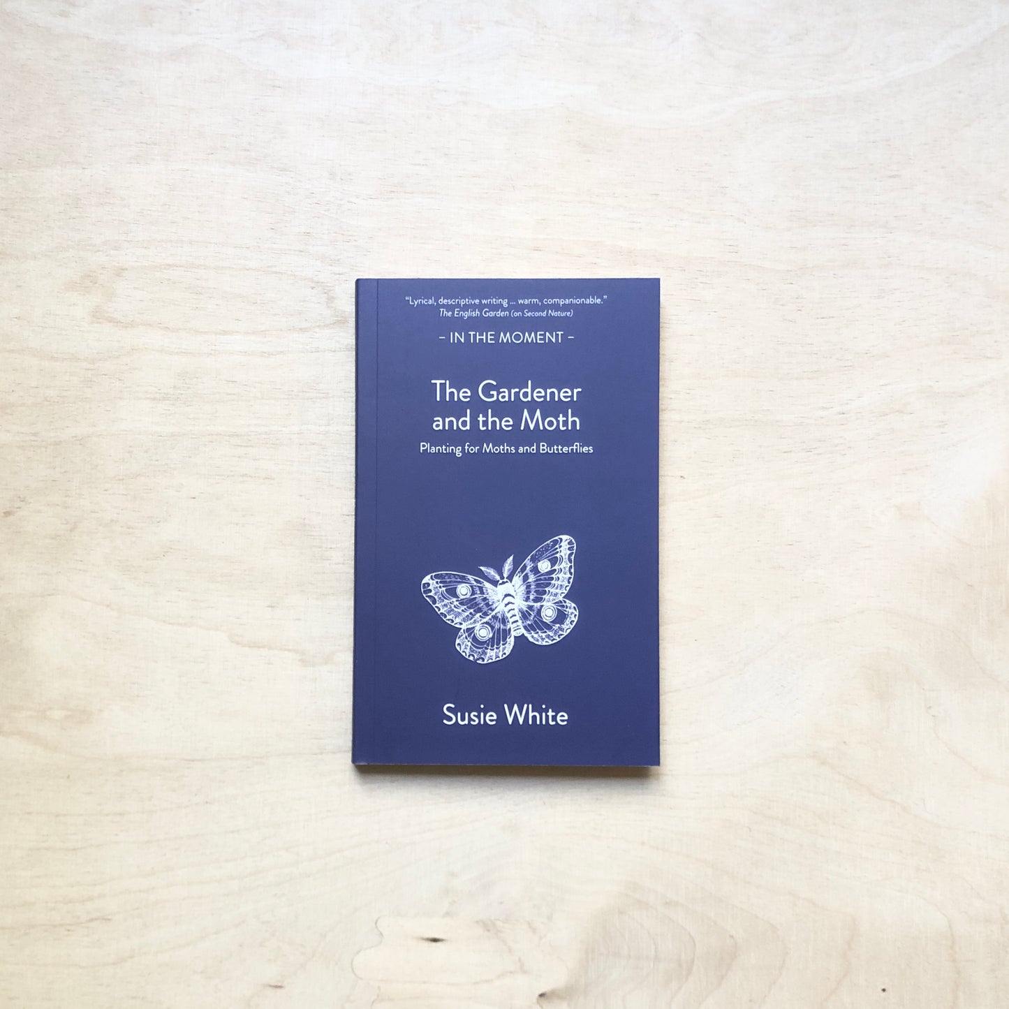The Gardener and the Moth - Planting for Moths and Butterflies
