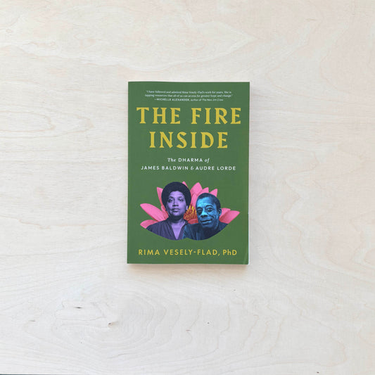 The Fire Inside - The Dharma of James Baldwin and Audre Lorde