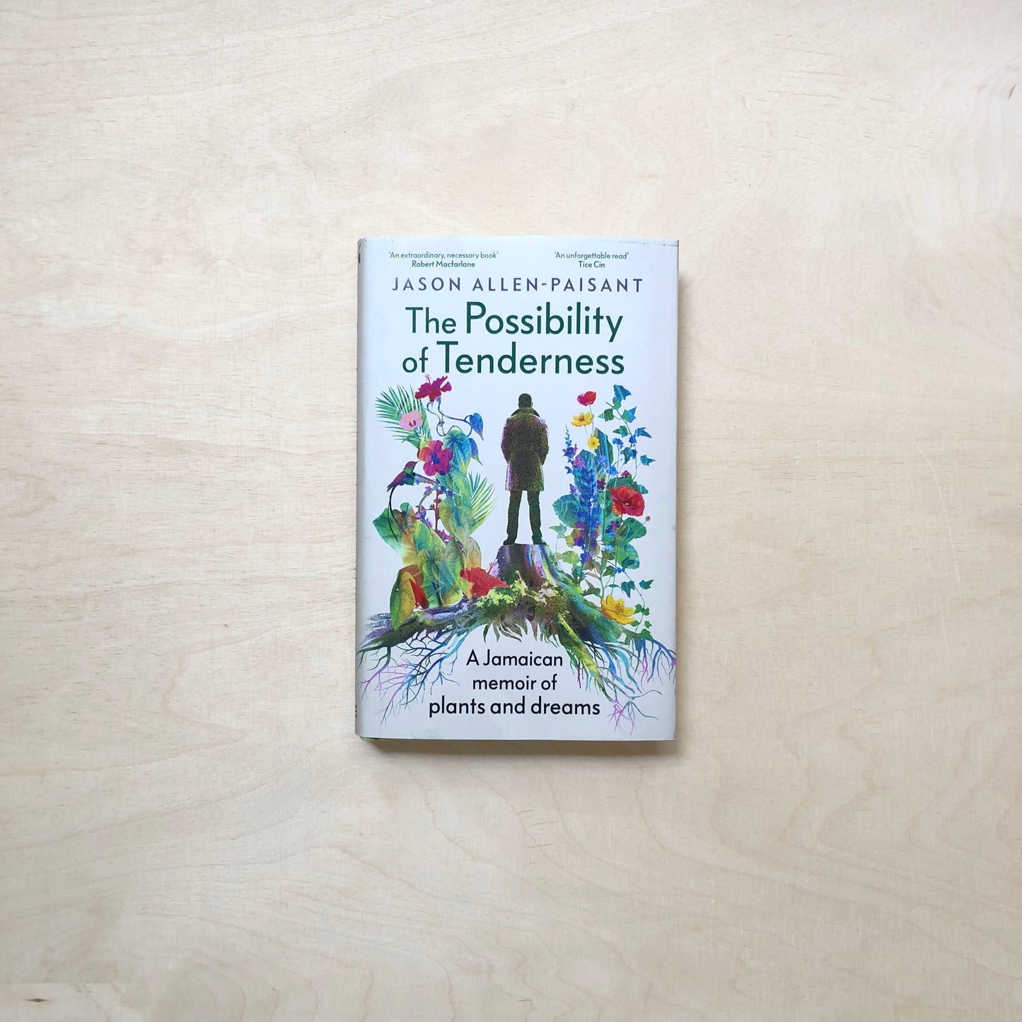 The Possibility of Tenderness - A Jamaican memoir of plants and dreams