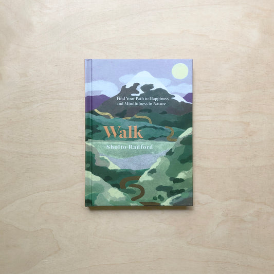 Walk - Find your path to happiness and mindfulness in nature
