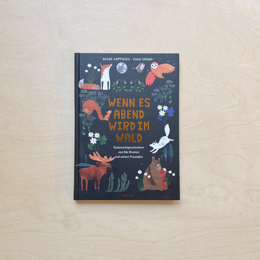 Wenn es Abend wird im Wald. Gutenachtgeschichten von Bär Brumm und seinen Freunden.