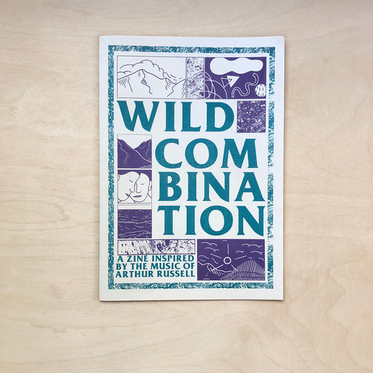 Wild Combination - A Zine Inspired by the Music of Arthur Russell