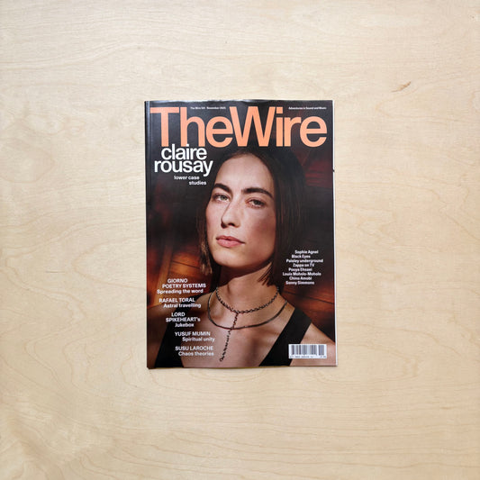 Wire Magazine 501 - November 2025 - claire rousay