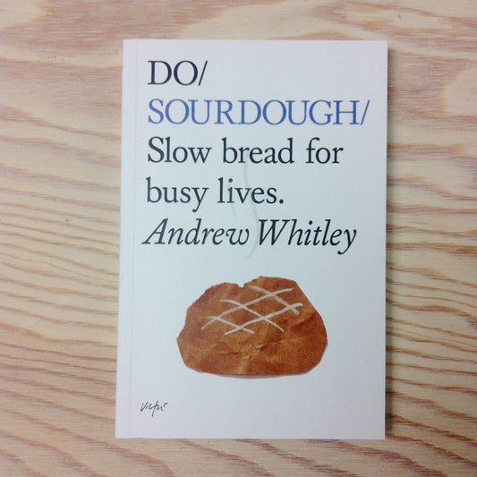 Do Sourdough - Slow bread for busy lives