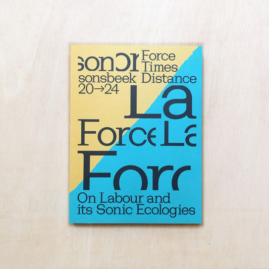 Force Times Distance - On Labour and its Sonic Ecologies