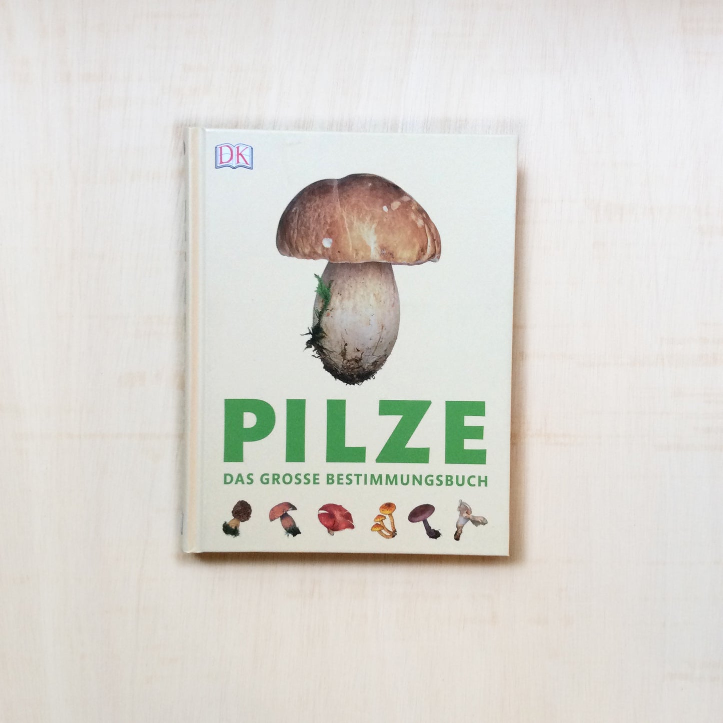 Pilze - Das grosse Bestimmungsbuch
