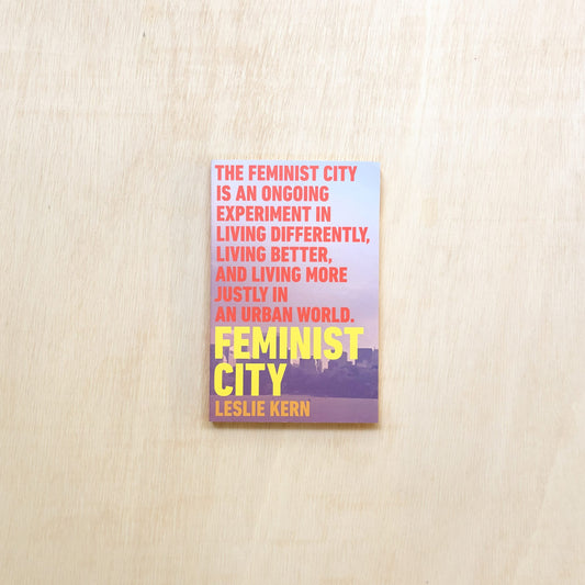 Feminist City - Claiming Space in a Man-Made World - Paperback