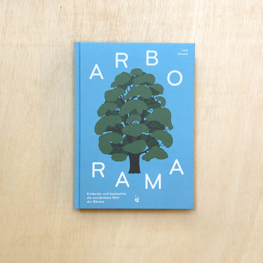 Arborama - Entdecke und beobachte die fabelhafte Welt der Bäume