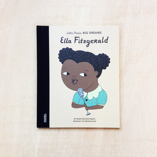 Ella Fitzgerald - Little People, Big Dreams. Deutsche Ausgabe