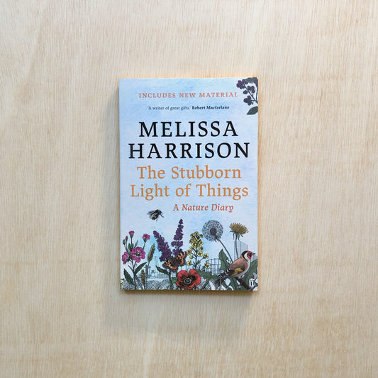 The Stubborn Light of Things: A Nature Diary - Paperback