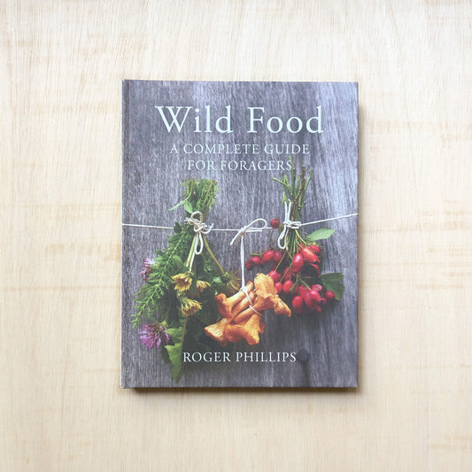 Wild Food - A Complete Guide For Foragers