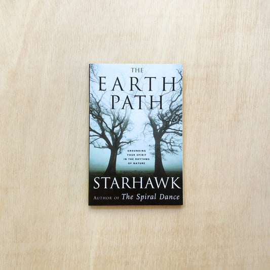 The Earth Path - Grounding Your Spirit in the Rhythms of Nature