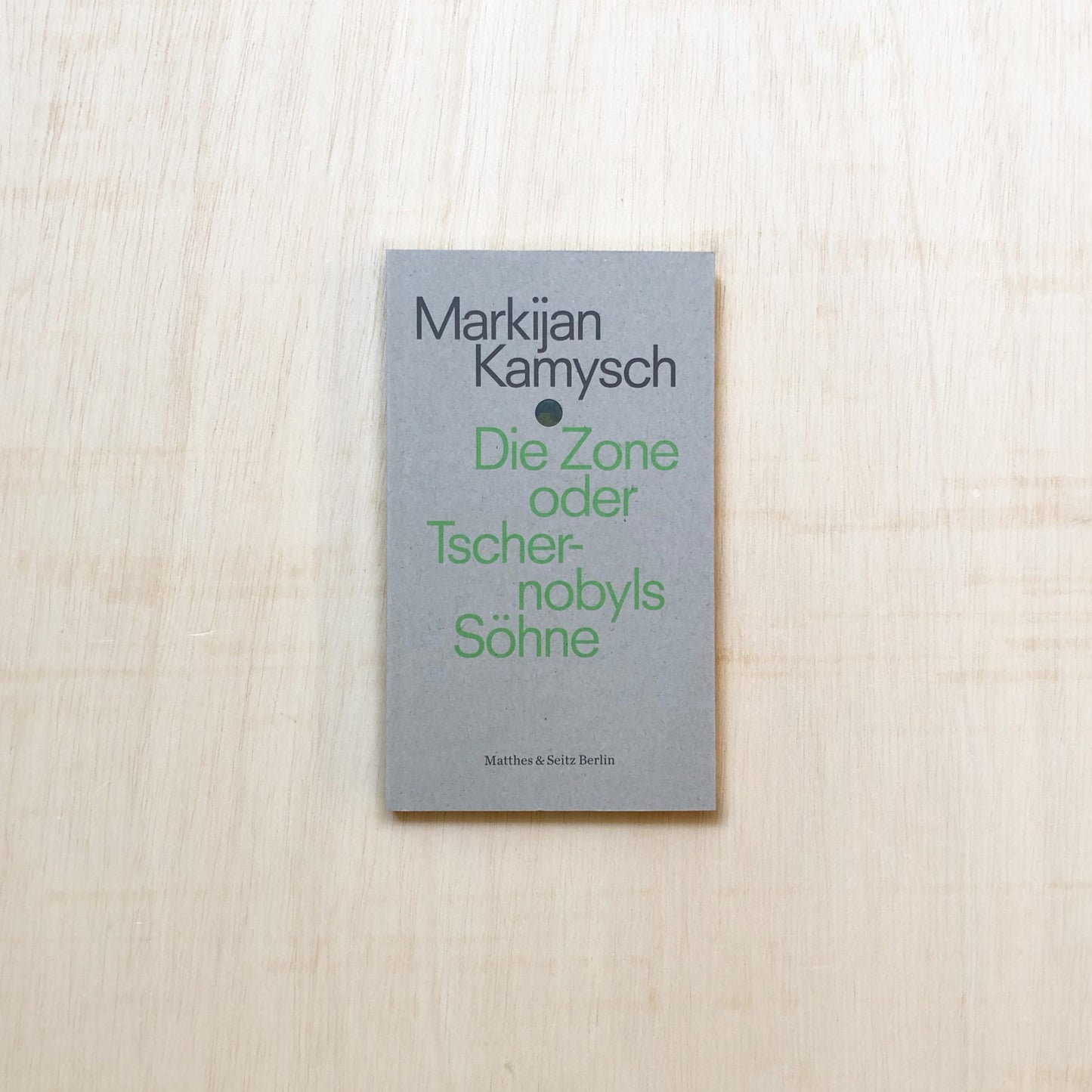 Die Zone oder Tschernobyls Söhne