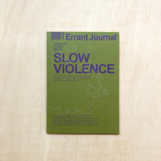 Errant Journal - Slow Violence -  Issue 2