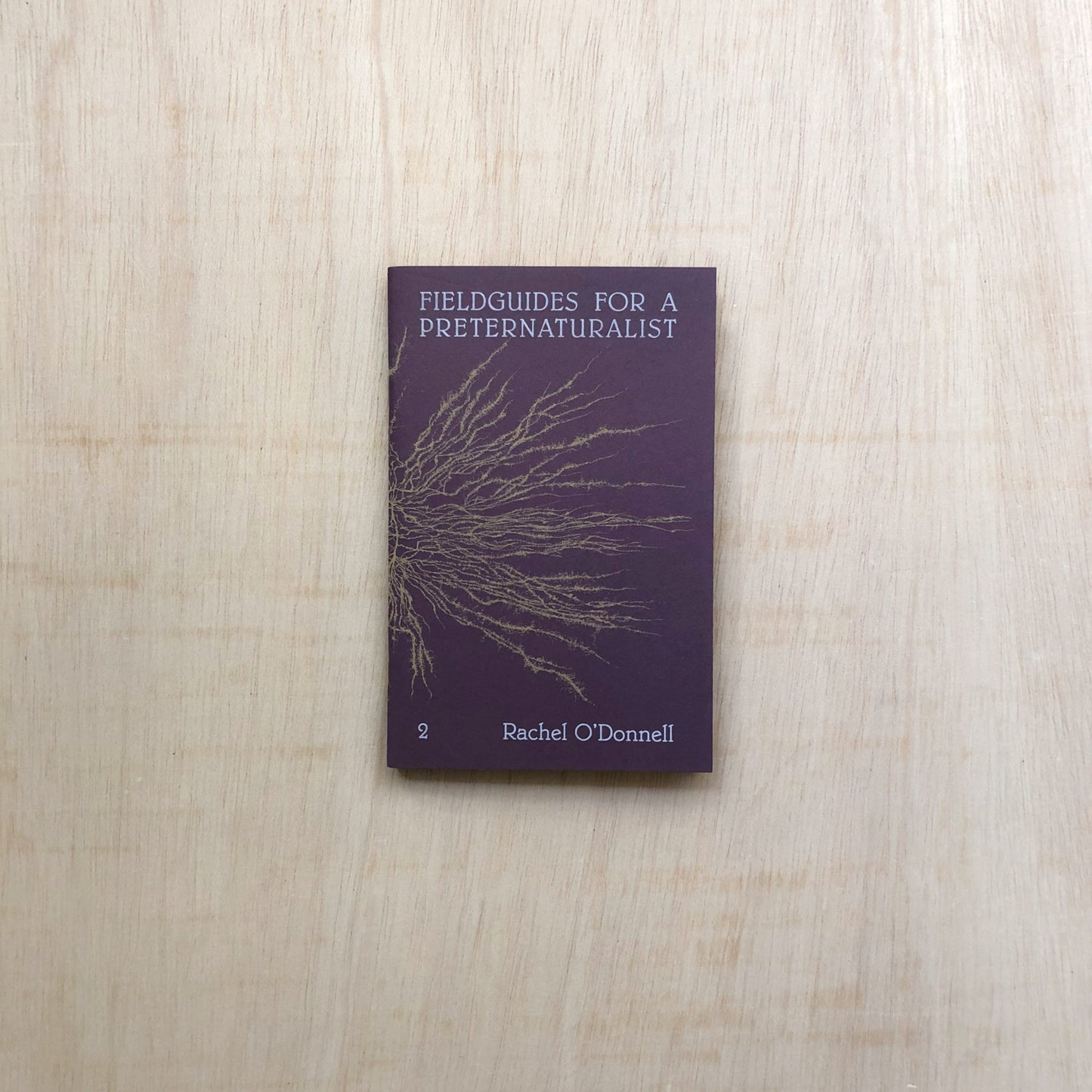 Fieldguides for a Preternaturalist - Vol. 2