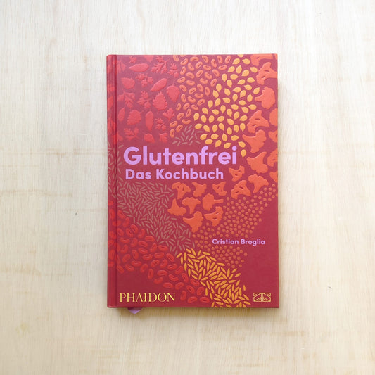 Glutenfrei - Das Kochbuch