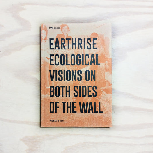 Earthrise - Ecological Visions on Both Sides of the Wall