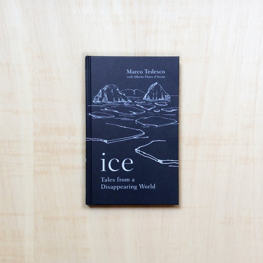 Ice - Tales from a Disappearing World