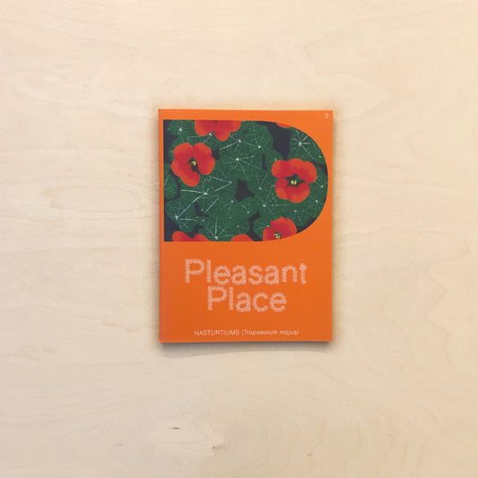 Pleasant Place - Nasturtiums (Issue II) - out of print