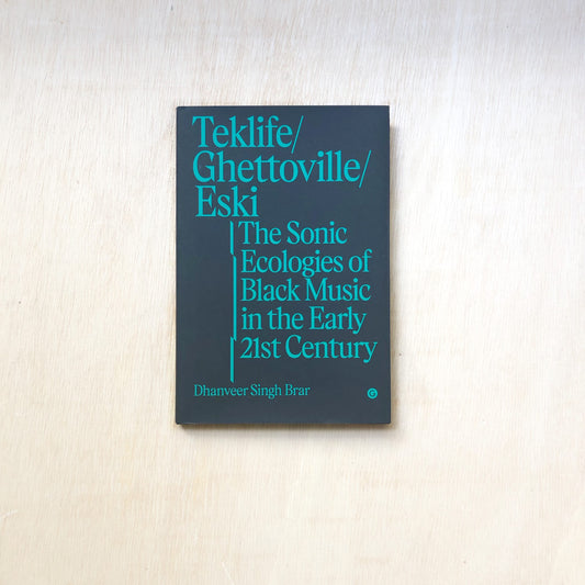 Teklife, Ghettoville, Eski - The Sonic Ecologies of Black Music