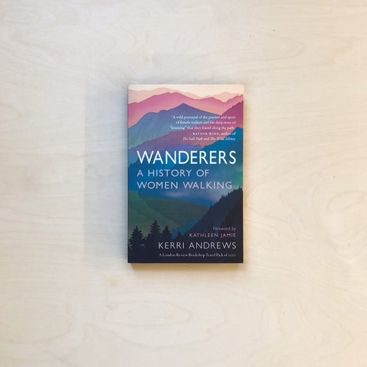 Wanderers - A History of Women walking - Paperback