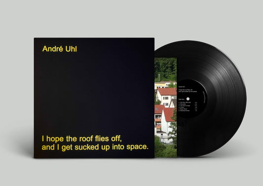 André Uhl - I hope the roof flies off, and I get sucked up into space.