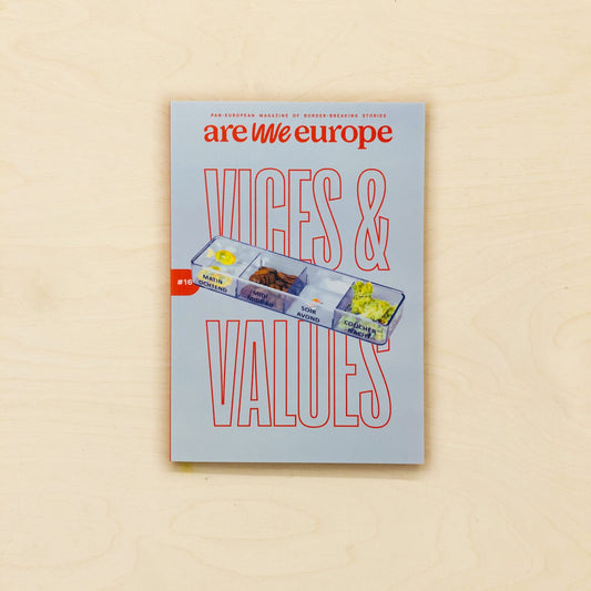 are we europe - issue 16 - vices & values