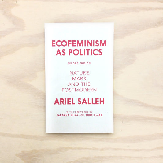 Ecofeminism as Politics - Nature, Marx and the Postmodern