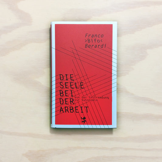 Die Seele bei der Arbeit - Von der Entfremdung zur Autonomie