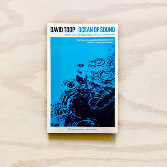 Ocean of Sound - Ambient sound and radical listening in the age