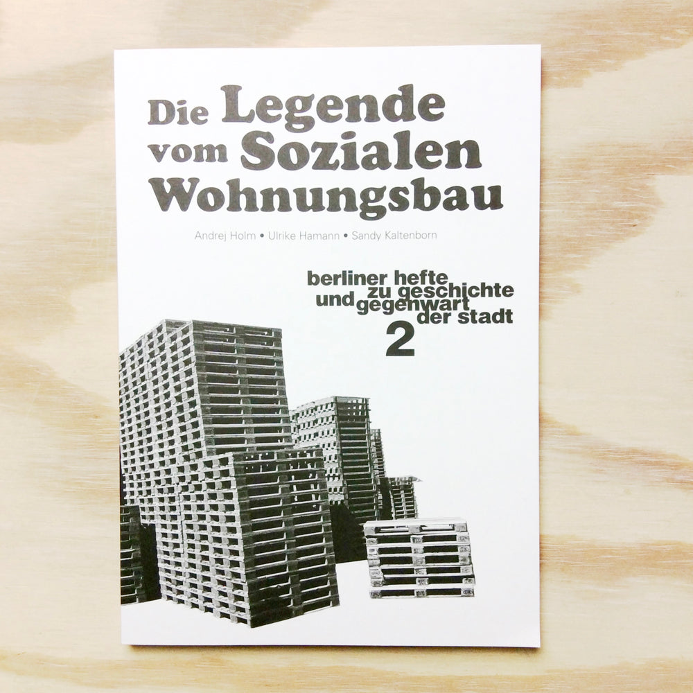 Berliner Hefte zu Geschichte und Gegenwart der Stadt 2 - Die Legende vom Sozialen Wohnungsbau - Zur zeit nicht erhältlich