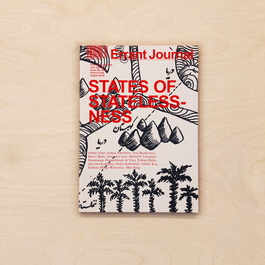 Errant Journal - States of Statelessness - Issue #4 - out of print