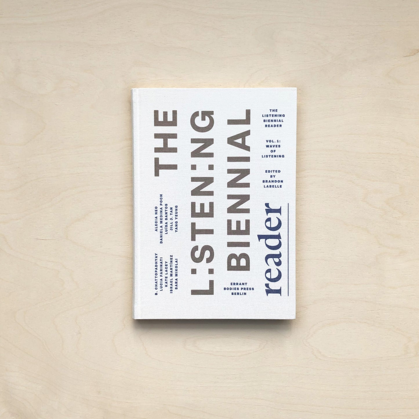 The Listening Biennial Reader - Vol 1: Waves of Listening