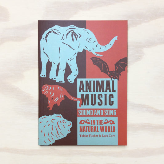 Animal Music  - Sound &amp; Song in the Natural World