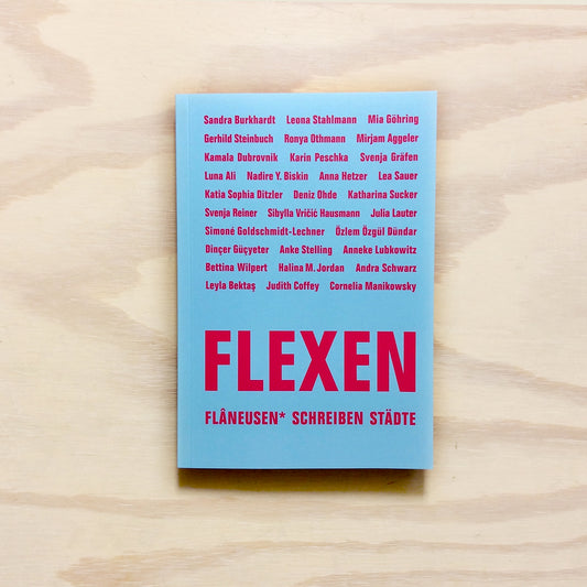 Flexen - Flâneusen* schreiben Städte