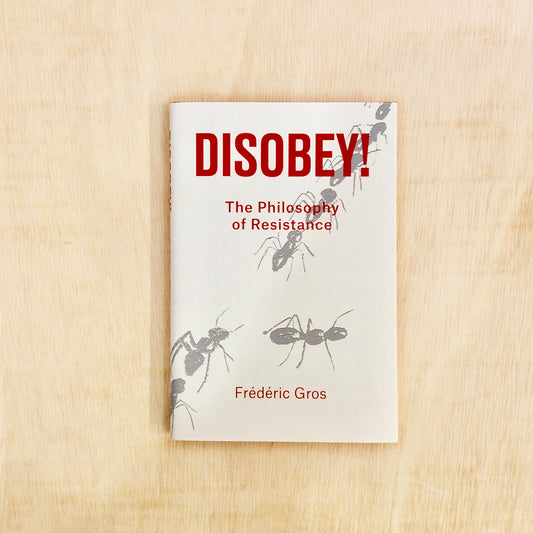 Disobey! The Philosophy of Resistance