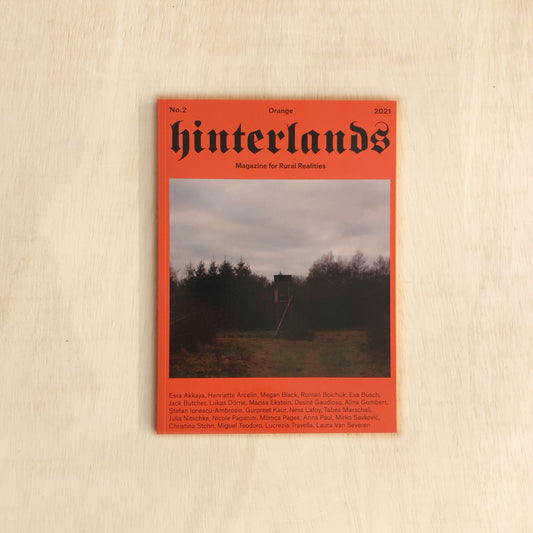 Hinterlands – magazine for rural realities - no. 2 - the orange issue