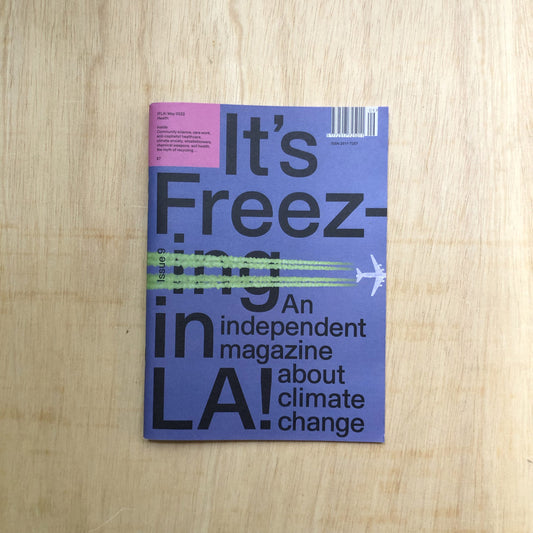 It's freezing in LA! Issue 9 - Health - an independent magazine about climate change