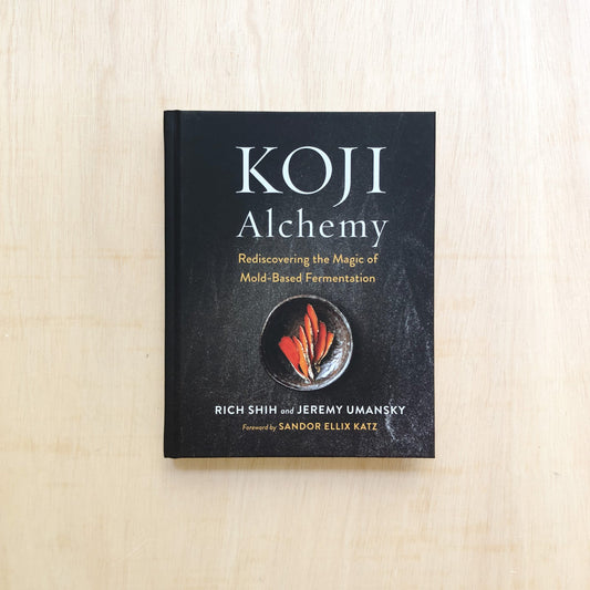 Koji Alchemy - Rediscovering the Magic of Mold-Based Fermentation