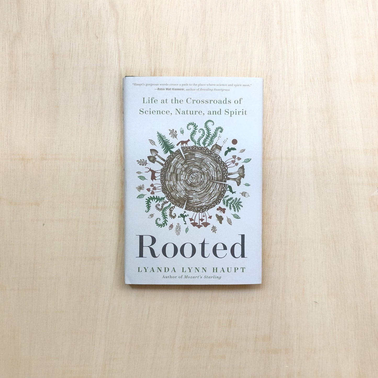 Rooted - Life at the Crossroads of Science, Nature, and Spirit