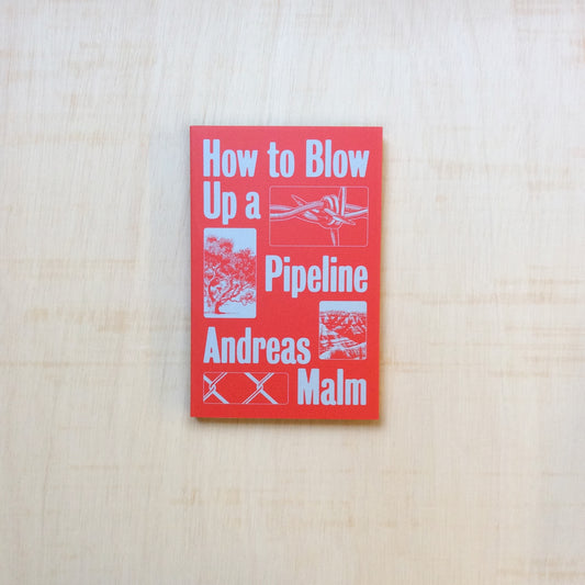How to Blow Up a Pipeline - Learning to Fight in a World on Fire