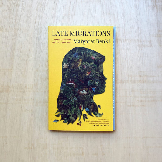 Late Migrations - A Natural History of Love and Loss