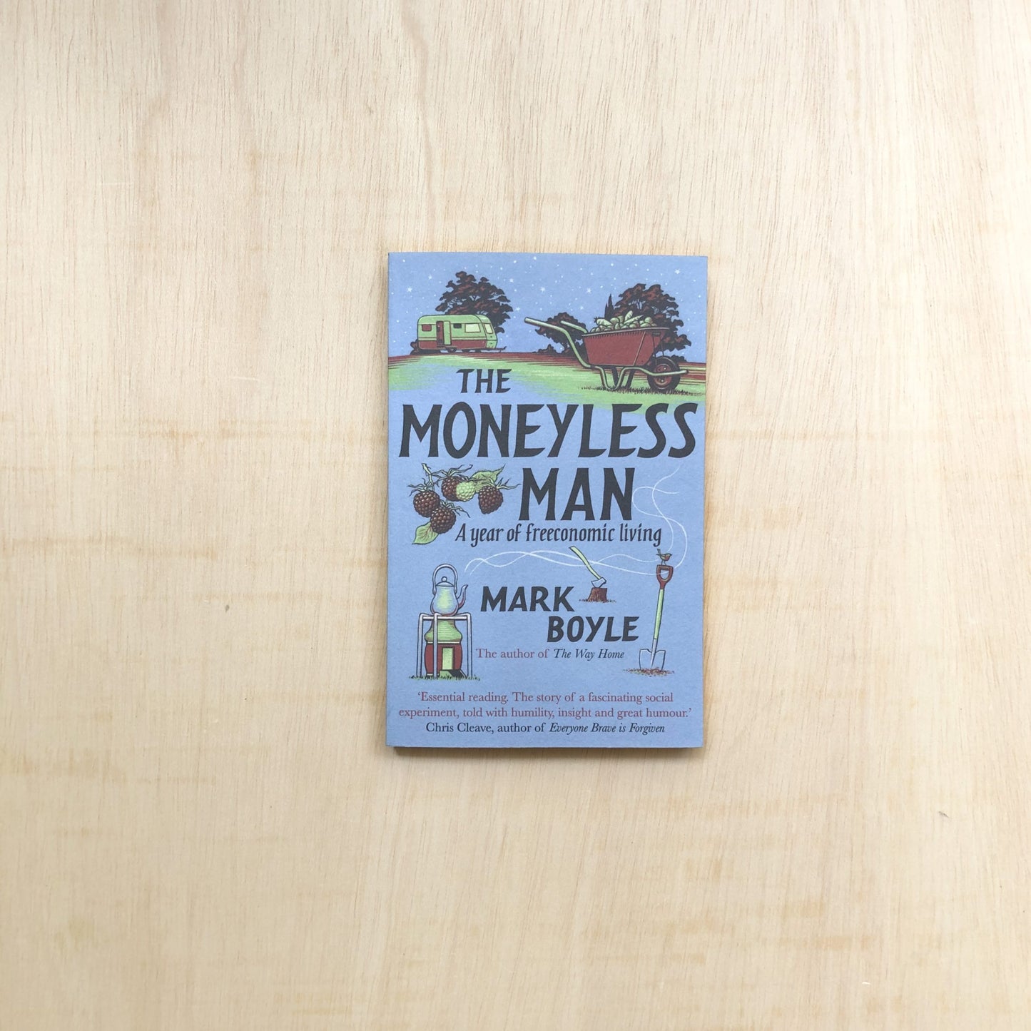 The Moneyless Man - A Year of Freeconomic Living