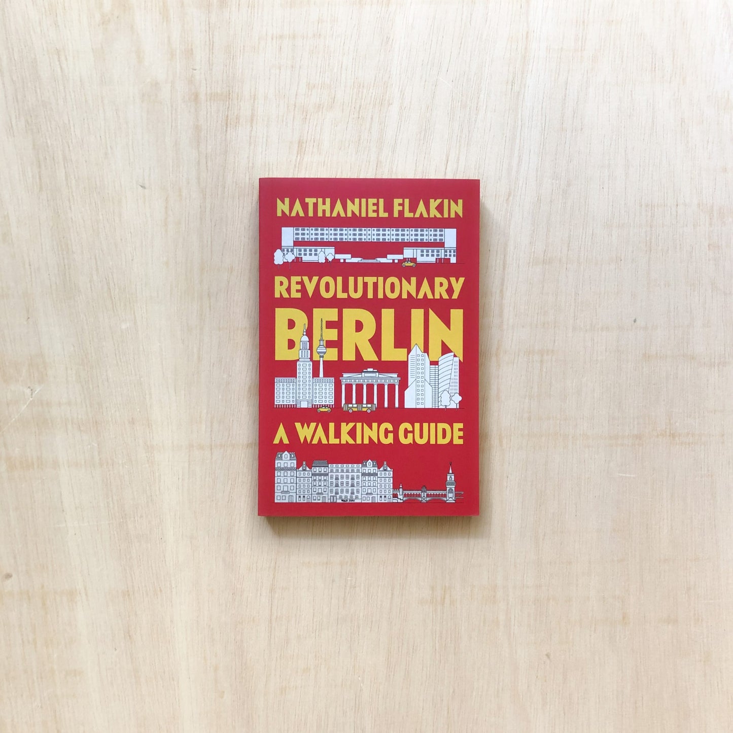 Revolutionary Berlin - A Walking Guide