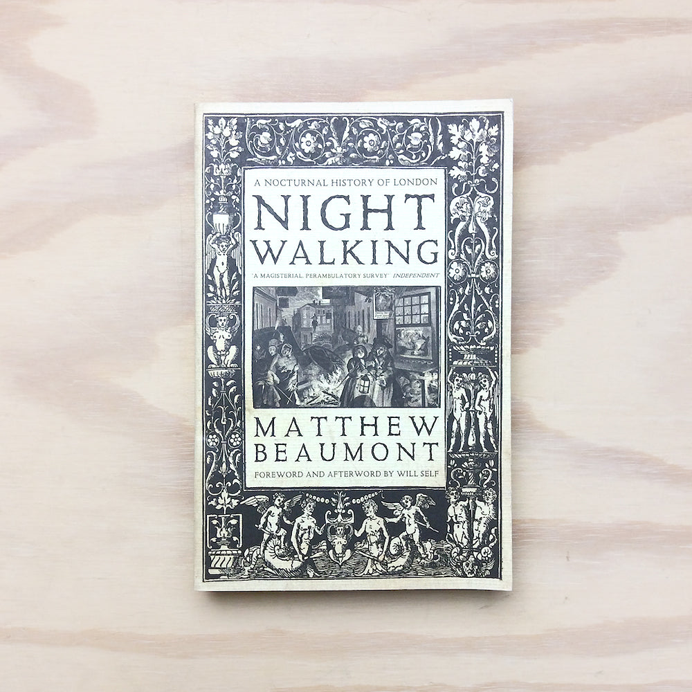Nightwalking - A nocturnal history of London