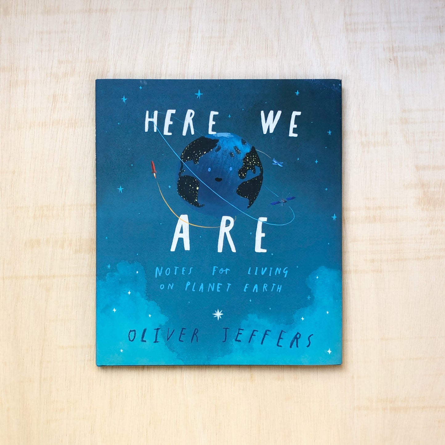 Here We Are - Notes for Living on Planet Earth