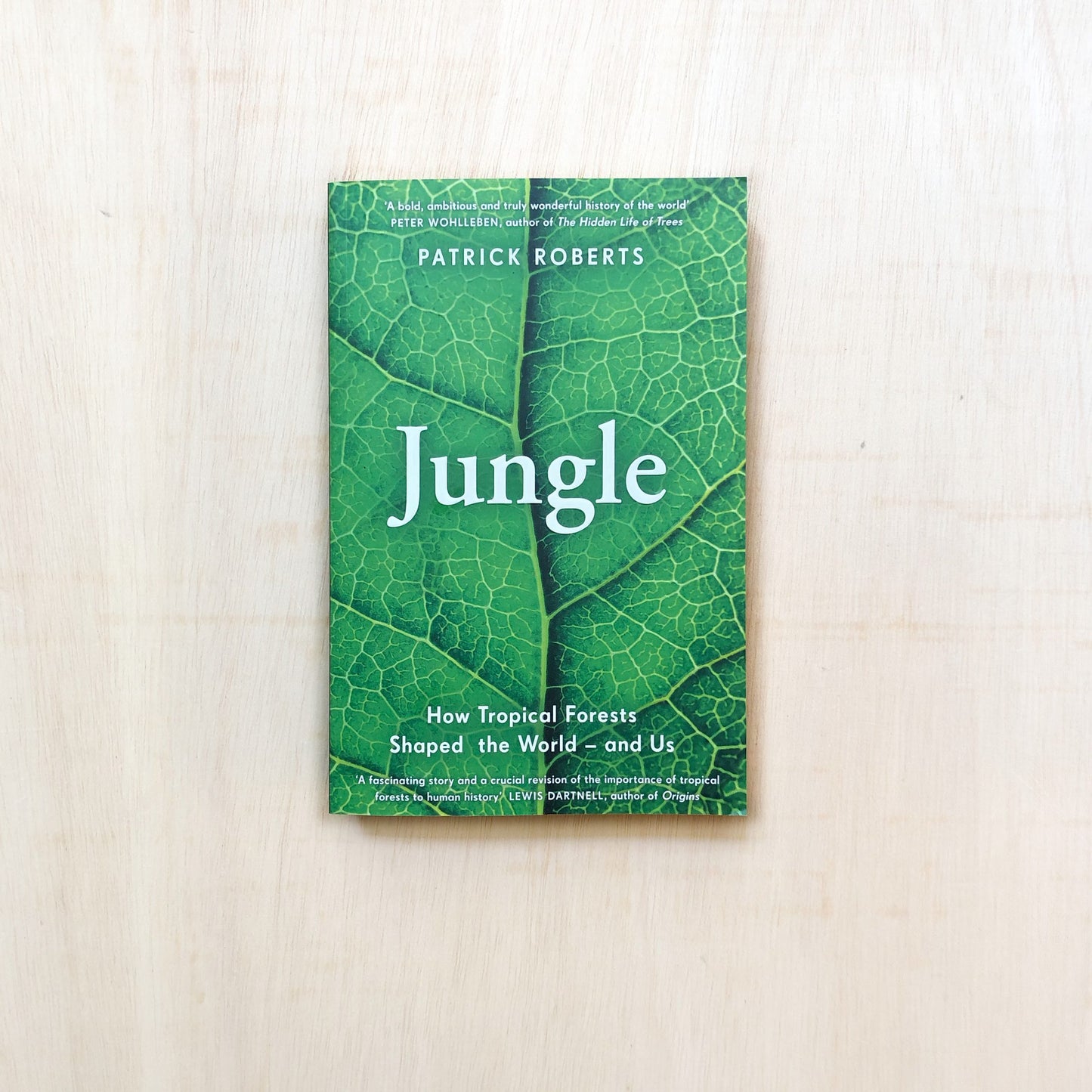 Jungle - How Tropical Forests Shaped the World - and Us