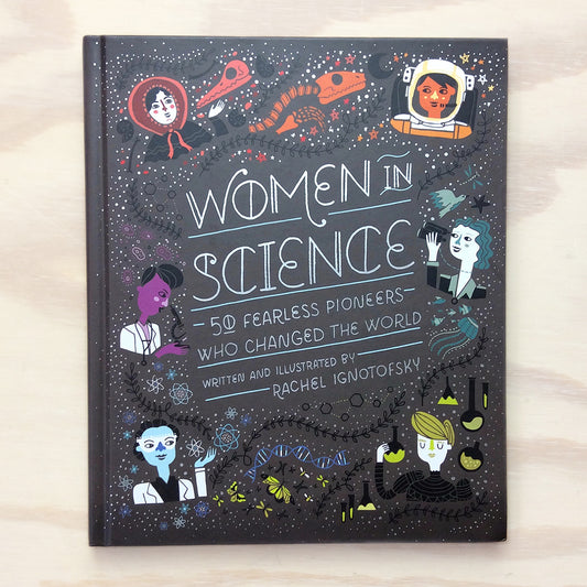 Women in Science: 50 Fearless Pioneers Who Changed the World